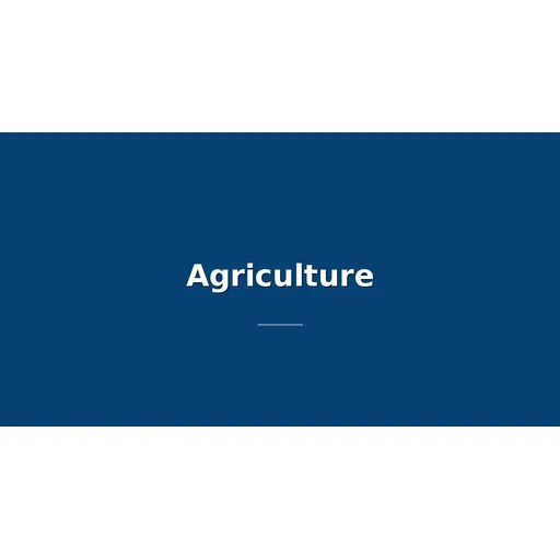 Agriculture