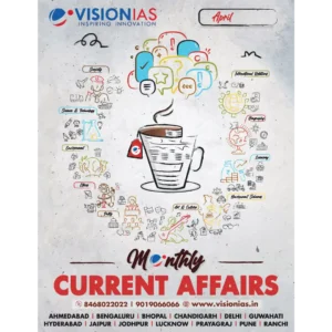 Vision IAS Current Affairs Magazine April