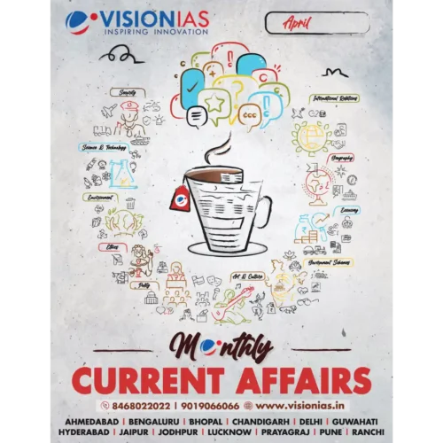 Vision IAS Current Affairs Magazine April